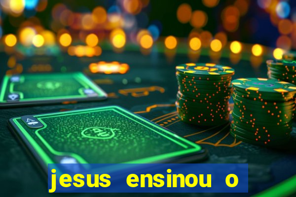 jesus ensinou o segredo da prosperidade